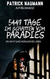 5447 Tage Im Schatten vom Paradies