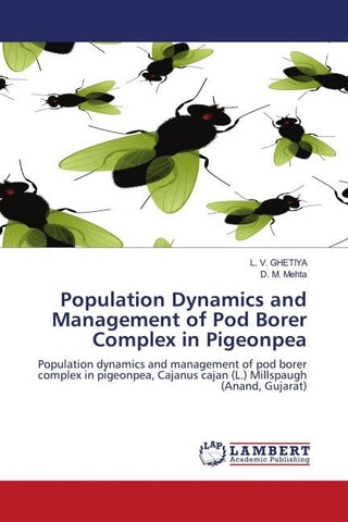 Population Dynamics and Management of Pod Borer Complex in Pigeonpea