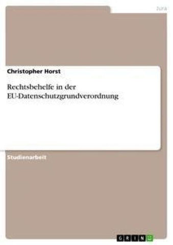Rechtsbehelfe in der EU-Datenschutzgrundverordnung