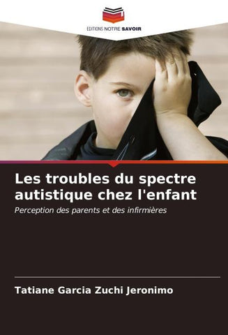 Les troubles du spectre autistique chez l'enfant