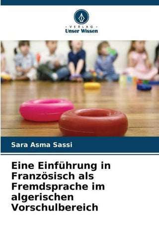 Eine Einführung in Französisch als Fremdsprache im algerischen Vorschulbereich