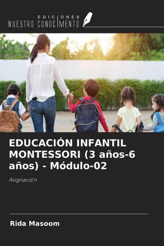 EDUCACIÓN INFANTIL MONTESSORI (3 años-6 años) - Módulo-02
