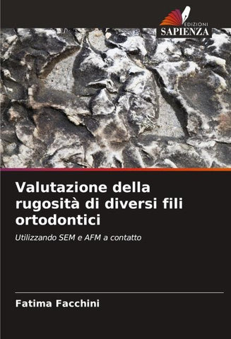 Valutazione della rugosità di diversi fili ortodontici