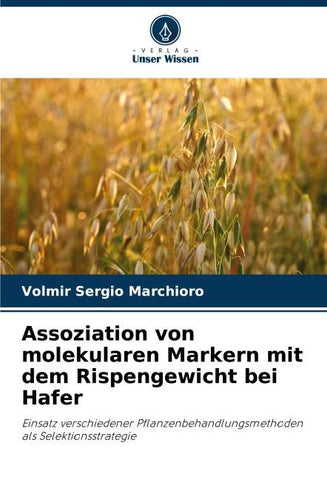 Assoziation von molekularen Markern mit dem Rispengewicht bei Hafer