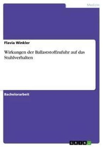 Wirkungen der Ballaststoffzufuhr auf das Stuhlverhalten