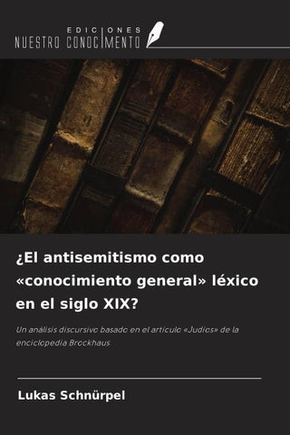 ¿El antisemitismo como 'conocimiento general' léxico en el siglo XIX?