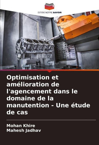 Optimisation et amélioration de l'agencement dans le domaine de la manutention - Une étude de cas