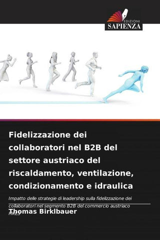 Fidelizzazione dei collaboratori nel B2B del settore austriaco del riscaldamento, ventilazione, condizionamento e idraulica