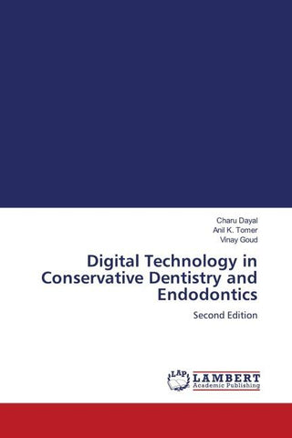 Digital Technology in Conservative Dentistry and Endodontics