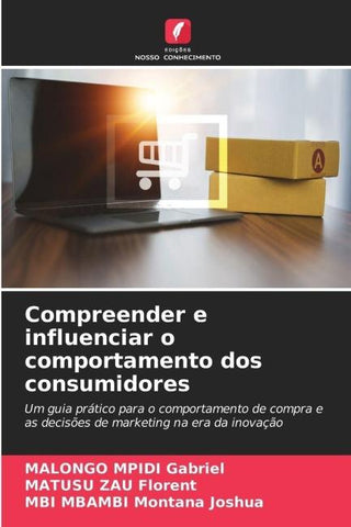 Compreender e influenciar o comportamento dos consumidores