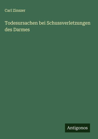 Todesursachen bei Schussverletzungen des Darmes