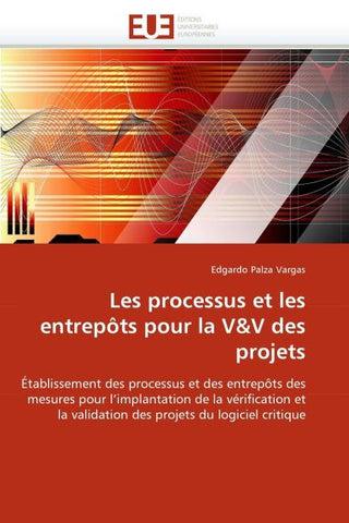 Les processus et les entrepôts pour la V&V des projets
