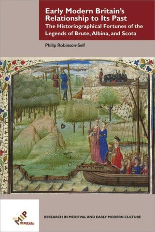 Early Modern Britain's Relationship to Its Past