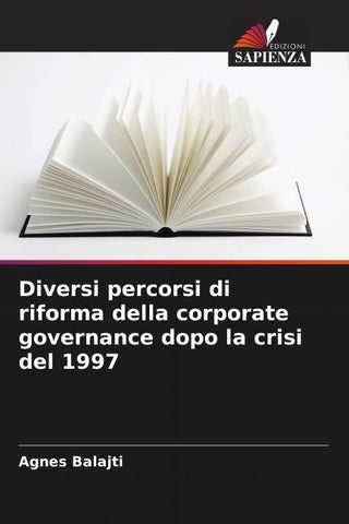 Diversi percorsi di riforma della corporate governance dopo la crisi del 1997