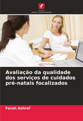 Avaliação da qualidade dos serviços de cuidados pré-natais focalizados