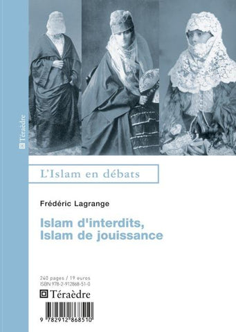 Islam d'interdits, Islam de jouissances