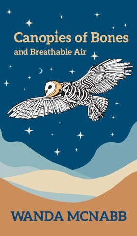 Canopies of Bones and Breathable Air