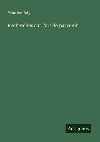 Recherches sur l'art de parvenir