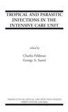 Tropical and Parasitic Infections in the Intensive Care Unit