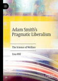 Adam Smith’s Pragmatic Liberalism