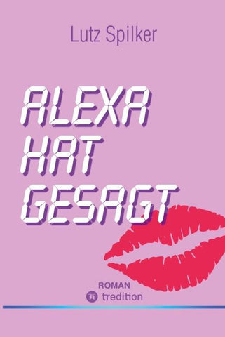 Alexa hat gesagt