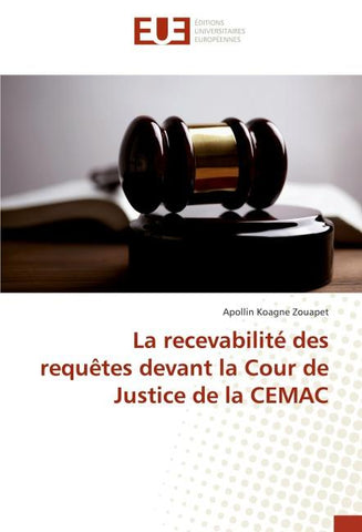 La recevabilité des requêtes devant la Cour de Justice de la CEMAC