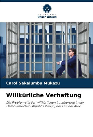Willkürliche Verhaftung