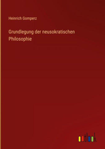 Grundlegung der neusokratischen Philosophie