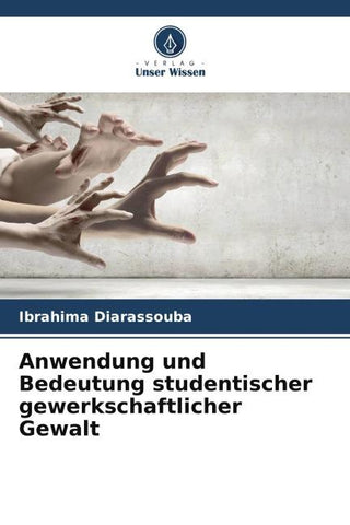 Anwendung und Bedeutung studentischer gewerkschaftlicher Gewalt