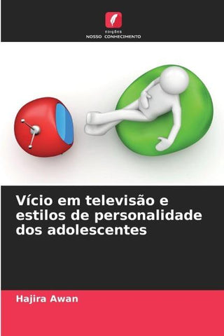 Vício em televisão e estilos de personalidade dos adolescentes