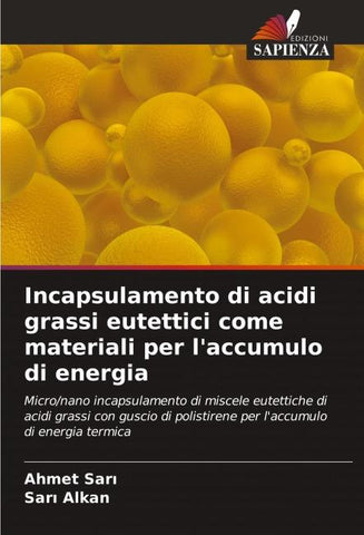 Incapsulamento di acidi grassi eutettici come materiali per l'accumulo di energia