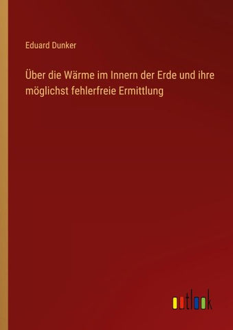 Über die Wärme im Innern der Erde und ihre möglichst fehlerfreie Ermittlung