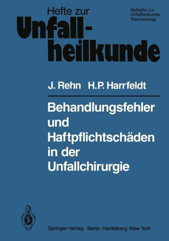Behandlungsfehler und Haftpflichtschäden in der Unfallchirurgie