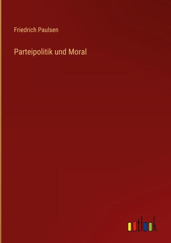 Parteipolitik und Moral
