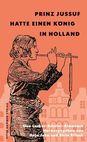 Prinz Jussuf hatte einen König in Holland