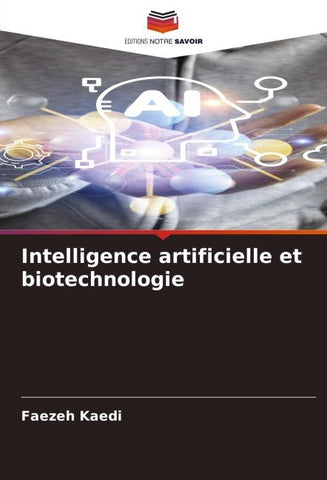 Intelligence artificielle et biotechnologie