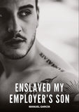 Enslaved my Employer's Son