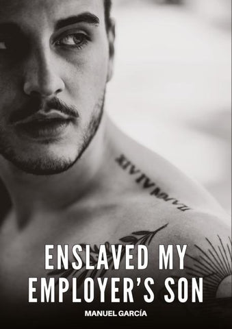 Enslaved my Employer's Son