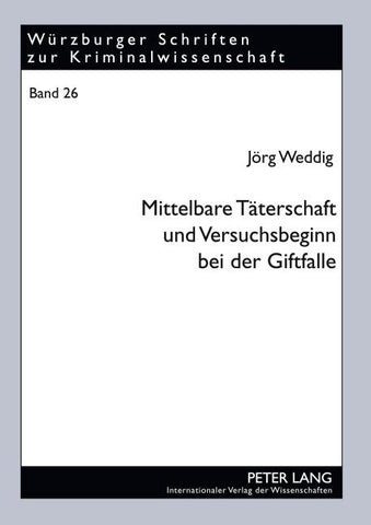 Mittelbare Täterschaft und Versuchsbeginn bei der Giftfalle