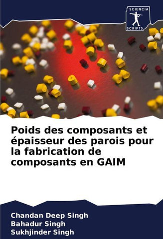 Poids des composants et épaisseur des parois pour la fabrication de composants en GAIM