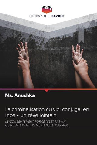 La criminalisation du viol conjugal en Inde - un rêve lointain