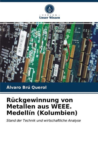 Rückgewinnung von Metallen aus WEEE. Medellín (Kolumbien)