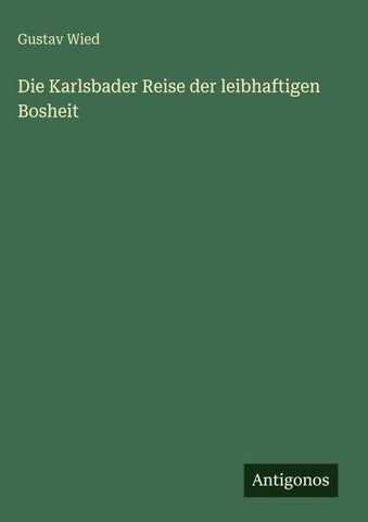 Die Karlsbader Reise der leibhaftigen Bosheit