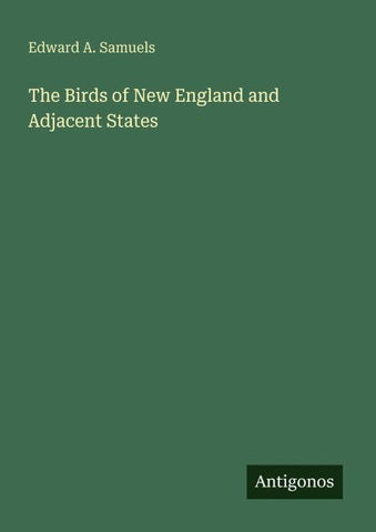The Birds of New England and Adjacent States