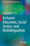 Inclusive Education, Social Justice, and Multilingualism