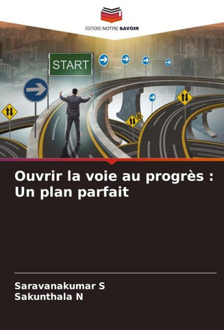 Ouvrir la voie au progrès : Un plan parfait
