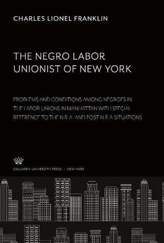 The Negro Labor Unionist of New York