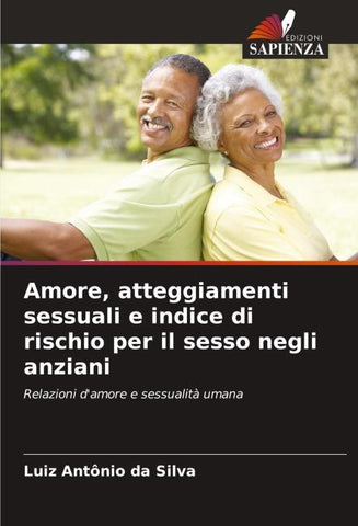 Amore, atteggiamenti sessuali e indice di rischio per il sesso negli anziani