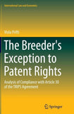 The Breeder's Exception to Patent Rights