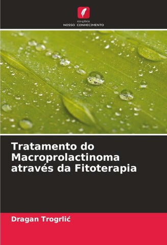 Tratamento do Macroprolactinoma através da Fitoterapia
